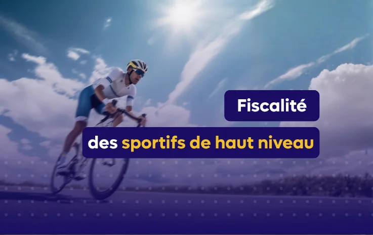 Imposition du sportif de haut niveau : comprendre la fiscalité de vos revenus