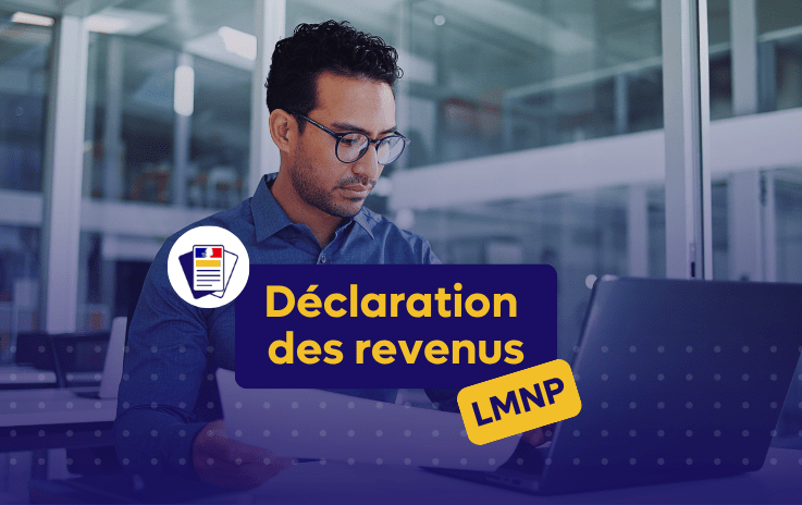 Déclaration LMNP : le guide complet pour bien déclarer ses revenus