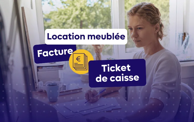 Location meublée : facture ou ticket de caisse, quel justificatif conserver ?